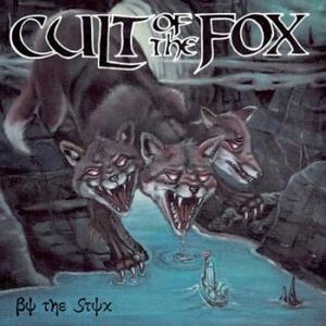 CULT OF THE FOX - BY THE STYX CD (NEW)