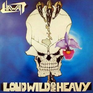 HAWAII - LOUD, WILD AND HEAVY (LTD EDITION + 4 BONUS TRACKS) CD (NEW)