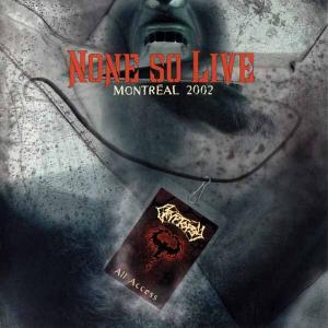 CRYPTOPSY - None So Live CD