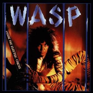 W.A.S.P. - Inside The Electric Circus (Slipcase) CD
