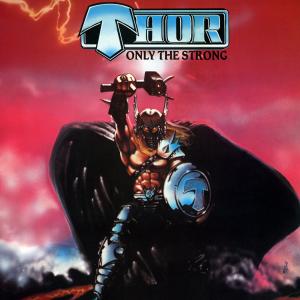 THOR - Only The Strong CDDVD