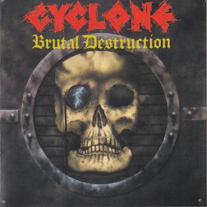 CYCLONE - Brutal Destruction (Ltd 2000 / Numbered, Remastered, Digipak) CD 