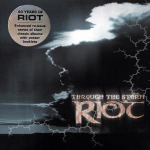 RIOT - Through The Storm (40th Band Anniversary Re-Issue, Incl. Poster Booklet & Bonus Tracks, Digipak) CD 