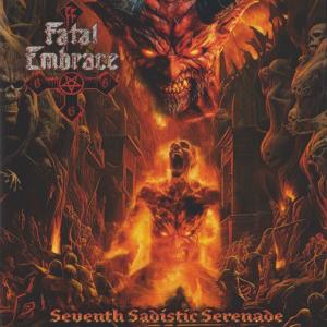 FATAL EMBRACE - Seventh Sadistic Serenade CD