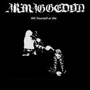 ARMAGGEDON - Kill Yourself Or Die (Ltd 500  Hand-Numbered, Gatefold) LP