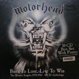MOTORHEAD - Born To Lose, Live To Win The Bronze Singles 1978-1983 Anthology (Ltd Numbered Edition Box Set, Incl. 10 CD & Poster) 10CDBOX SET 