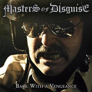 MASTERS OF DISGUISE - Back With A Vengeance (Incl. Bonus Video Clip) CD 