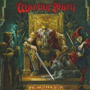WARRIOR PATH - The Mad King CD