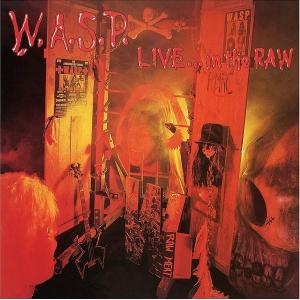 WASP - Live...In The Raw 2LP