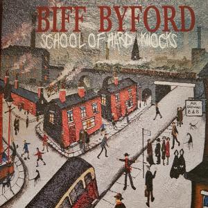 BIFF BYFORD - School Of Hard Knocks (Gatefold, Autographed) LP