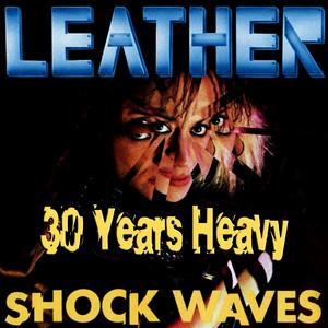 LEATHER - Shock Waves 30 Years Heavy (Incl. Poster) CD
