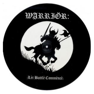 WARRIOR - LET BATTLE COMMENCE (LTD EDITION 500 COPIES, PICTURE DISC) LP (NEW)