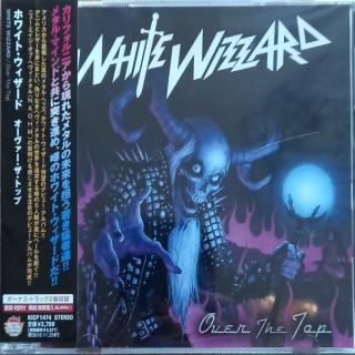 WHITE WIZZARD - Over The Top (Japan Edition Incl. 2 Bonus Tracks & OBI, KICP 1474) CD