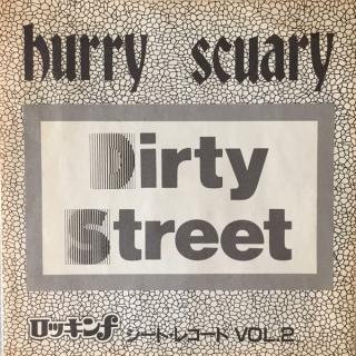 HURRY SCUARY - Dirty Street (Flexi / Japan Edition) 7"