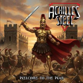 ACHILLES STEEL - Welcome to the War (Ltd 500) CD ACHILLES STEEL - Welcome to the War (Ltd 500) CD