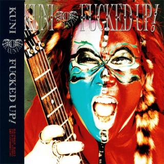KUNI - Fucked Up! (Japan Edition Incl. OBI, ZACB-1027) CD